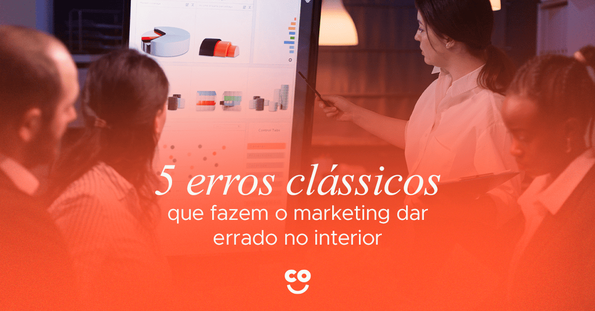 5 erros clássicos que fazem o marketing dar errado no interior