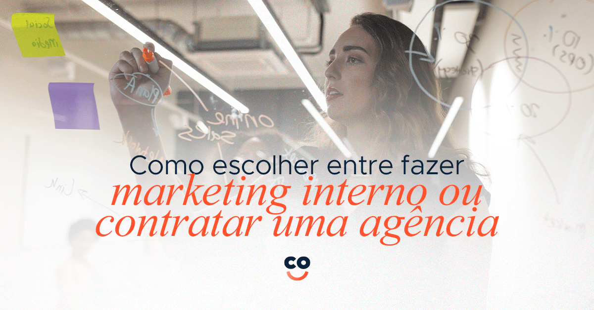 Como escolher entre fazer marketing interno ou contratar uma agência