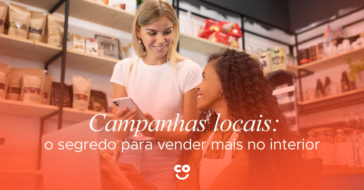 Campanhas locais: o segredo para vender mais no interior